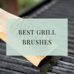 Best Grill Brushes